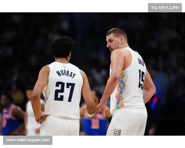 掘金残阵依旧稳健，约基奇MVP表现带动全队